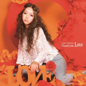 西野カナ/Thank you， Love 通常盤 【CD】 ソニーミュージック