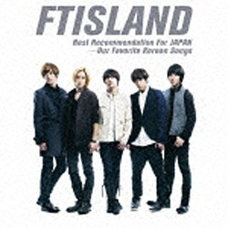 FTIsland/FTISLAND best recommendation for JAPAN -our favorite Korean songs  初回生産限定盤 【CD】