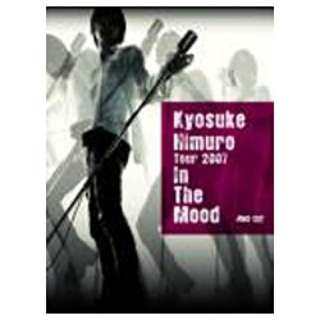 X^KYOSUKE HIMURO TOUR 2007 `IN THE MOOD` yDVDz