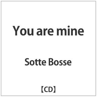 Sotte Bosse/You are mine yCDz