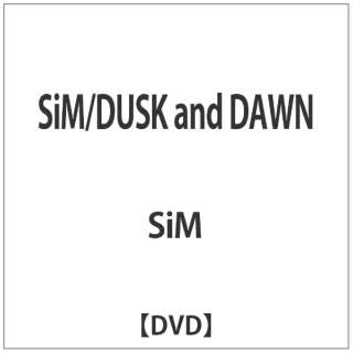 SiM/DUSK and DAWN yDVDz