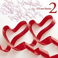 Seasonal Wrap入荷 童子-T 12 Love Stories 高価値 2 音楽CD 期間限定生産スペシャルプライス盤