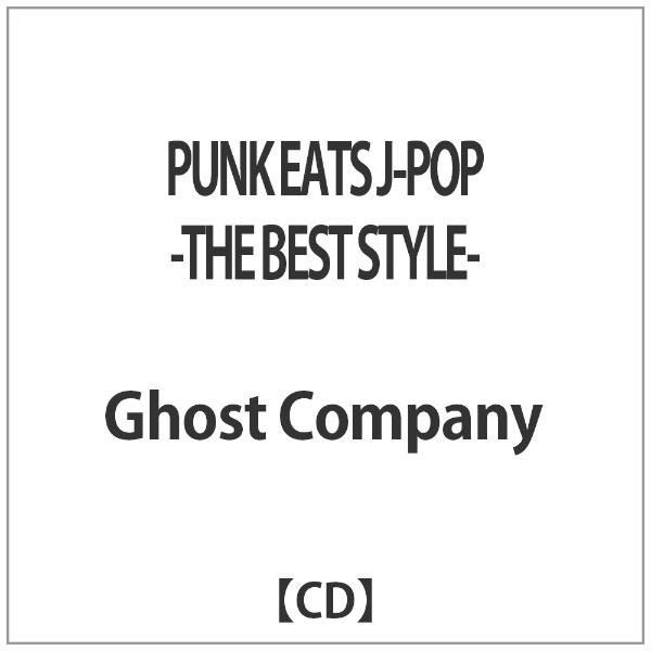 Ghost Company PUNK EATS 全品最安値に挑戦 メーカー公式 STYLE- J-POP-THE 音楽CD BEST