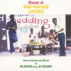 Mr．BEATS 選曲 MIX Master of BON-VOYAGE 春の新作続々 LOVERS Music CD CELORY DJ and a．k．a． 推奨 Selected by Mixed