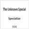 Specialize/The Unknown Special yyCDz_1