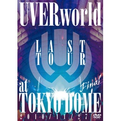 UVERworld/LAST TOUR FINAL at TOKYO DOME 通常盤 【DVD】 ソニーミュージックマーケティング｜Sony  Music Marketing 通販 | ビックカメラ.com