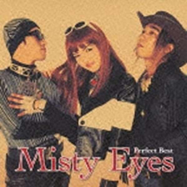 Misty Eyes/The Perfect Best SeriesFMisty Eyes p[tFNgExXg yyCDz_1