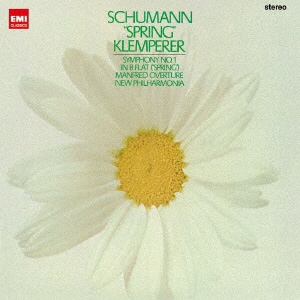 オットー・クレンペラー（cond）/EMI CLASSICS 名盤SACD：シューマン：交響曲 第1番≪春≫ ≪マンフレッド≫序曲 【CD】