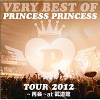 PRINCESS PRINCESS/VERY BEST OF PRINCESS PRINCESS TOUR 2012`ĉ`at  yCDz