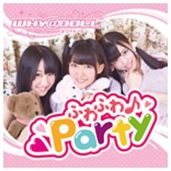Why Doll ふわふわ Party 初回限定盤c 新品未使用正規品 音楽cd