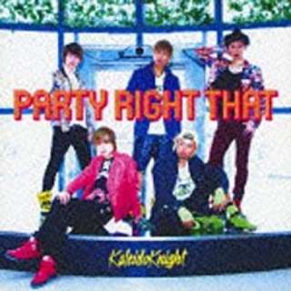 Kaleido Knight/Party right that/PARTY LIGHT THAT Type C yyCDz