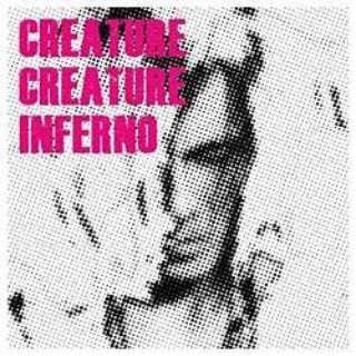 Creature Creature/INFERNO初次限定版[ＣＤ]
