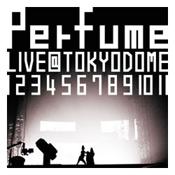 Perfume/Perfume LIVE ＠東京ドーム「1 2 3 4 5 6 7 8 9 10 11」 通常