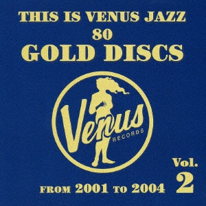 V．A． ディス イズ ヴィーナス ジャズ〜ヴィーナス 40％OFFの激安セール 限定特価 CD ディスクのすべて〜Vol．2 ゴールド