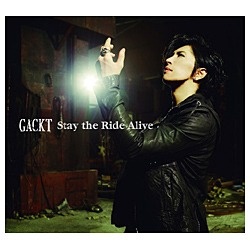 GACKT Stay the 商品 祝開店大放出セール開催中 Ride Alive 初回限定盤 CD