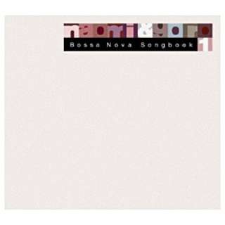 naomi  goro/ Bossa Nova Songbook 1 yCDz