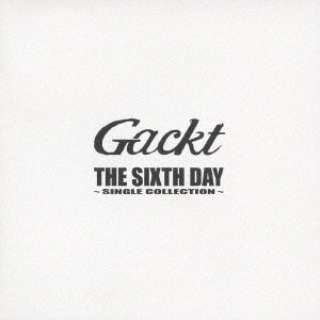 GACKT/THE SIXTH DAY `SINGLE COLLECTION` yCDz