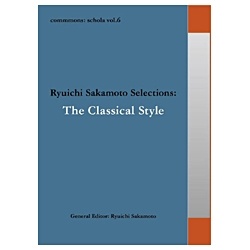 クラシック commmons： schola vol．6 Sakamaoto CD Ryuichi Selelctions 未使用品 お中元