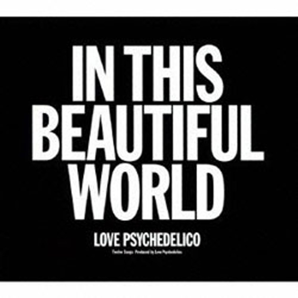 LOVE PSYCHEDELICO IN THIS 音楽CD BEAUTIFUL WORLD 初回限定盤 最大58％オフ！ 超話題新作