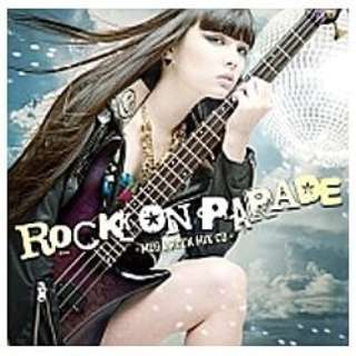 DJЕiMIXj/ROCK ON PARADE -MEGA ROCK MIX CD- yyCDz