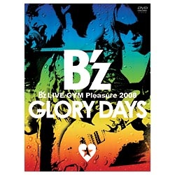 B'z/B'z LIVE-GYM Pleasure 2008-GLORY DAYS- 【DVD