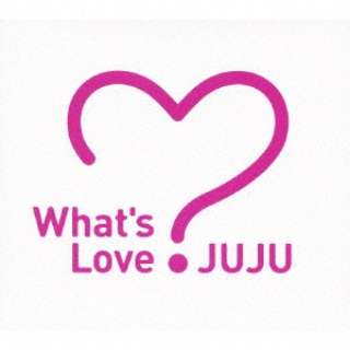 JUJU/Whatfs LoveH yCDz