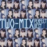 TWO-MIX/The Perfect Best SeriesFTWO-MIX p[tFNgExXg yCDz