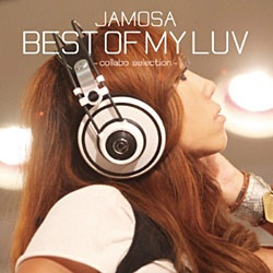 JAMOSA/BEST OF MY LUV -collabo selection- CD