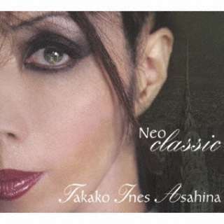Takako Ines Asahina/Neo Classic yyCDz