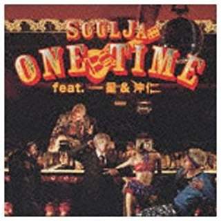 SoulJa^ONE TIME feat.ꐯm yCDz