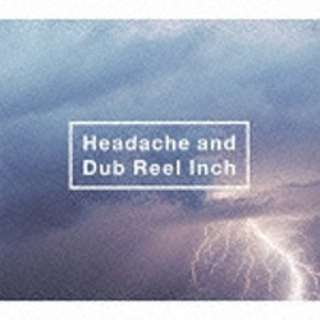 /Headache and Dub Reel Inch 񐶎Y yCDz