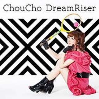 ChouCho/TV动画"女孩子&面包沙皇"ＯＰ主题歌：Dream Riser初次限定版[ＣＤ]