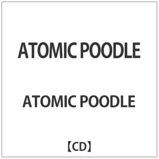ATOMIC POODLE/ ATOMIC POODLE