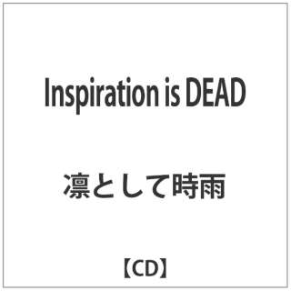 zƂĎJ/ Inspiration@is@DEAD