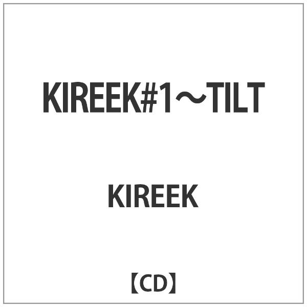 KIREEK/ KIREEK＃1～TILT ダイキサウンド｜Daiki sound 通販