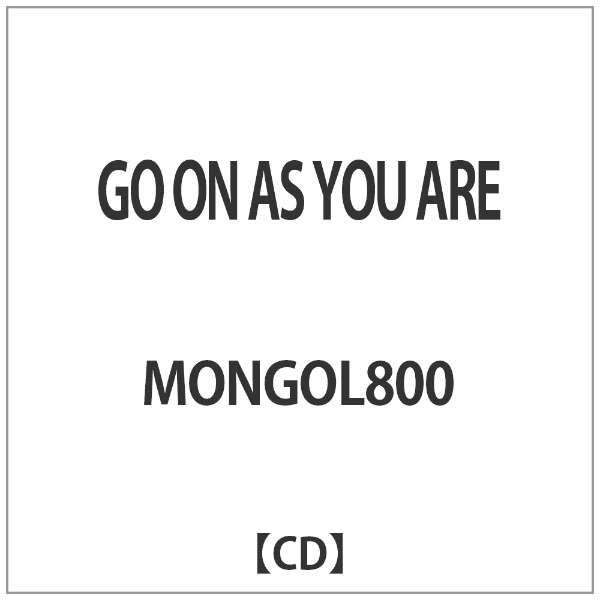 Mongol800 Go On As You Are Cd ハイウエーブ High Wave 通販 ビックカメラ Com