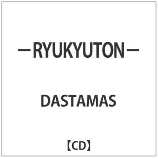 DASTAMAS/ |RYUKYUTON|