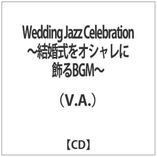 iVDADj/ Wedding@Jazz@Celebration`IVɏBGM`
