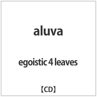 egoistic@4@leaves/ aluva