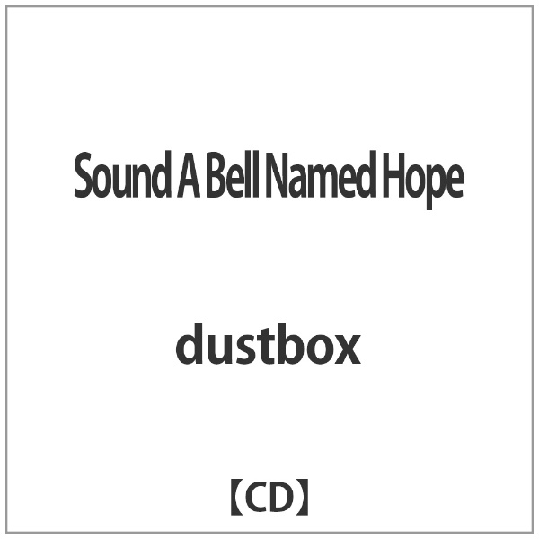 dustbox Sound おトク A Bell Named 新作製品 世界最高品質人気 Hope