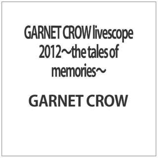GARNET CROW livescope 2012`the tales of memories`