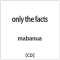 mabanua/ only the facts_1