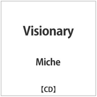 Miche/ Visionary