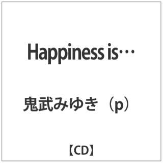 S݂䂫ipj/ Happiness isc