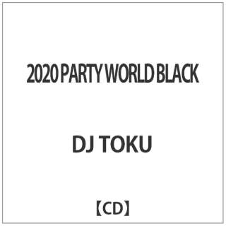 DJ TOKU^2020 PARTY WORLD BLACK