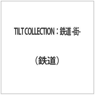 TILT COLLECTIONFS -X-