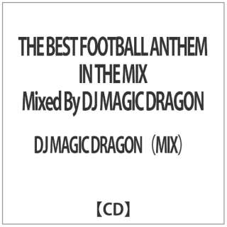 DJ@MAGIC@DRAGONiMIXj/ THE@BEST@FOOTBALL@ANTHEM@IN@THE@MIX@Mixed@By@DJ@MAGIC@DRAGON