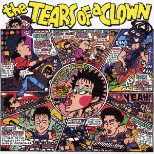 RCサクセション/ RC　SUCCESSION　35th　ANNIVERSARY： ： the　TEARS　OF　a　CLOWN