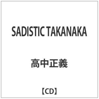 `/ SADISTIC@TAKANAKA