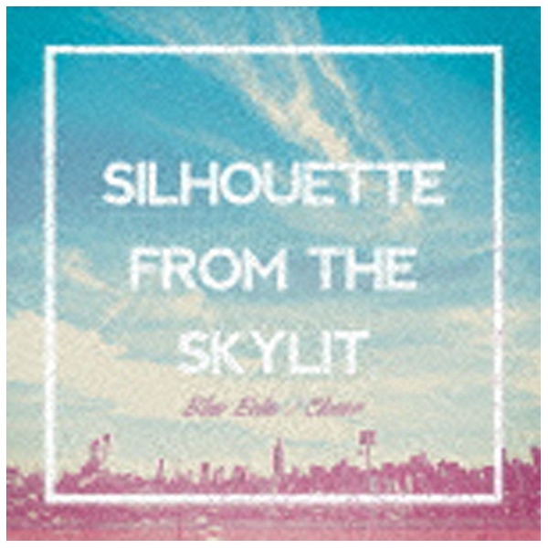 Silhouette 出群 from the Skylit 訳あり CD Closer Echo Blue